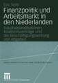 Finanzpolitik und Arbeitsmarkt in den Niederlanden: Haushaltsinstitutionen, Koalitionsverträge und die Beschäftigungswirkung von Abgaben