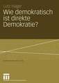 Wie demokratisch ist direkte Demokratie?: Eine Wachstumstheorie der Demokratie — Volksinitiativen in Kalifornien