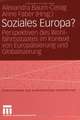 Soziales Europa?: Perspektiven des Wohlfahrtsstaates im Kontext von Europäisierung und Globalisierung. Festschrift für Klaus Busch