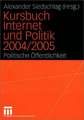 Kursbuch Internet und Politik 2004/2005: Politische Öffentlichkeit