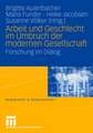 Arbeit und Geschlecht im Umbruch der modernen Gesellschaft: Forschung im Dialog