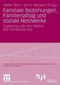 Familiale Beziehungen, Familienalltag und soziale Netzwerke: Ergebnisse der drei Wellen des Familiensurvey