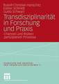 Transdisziplinarität in Forschung und Praxis: Chancen und Risiken partizipativer Prozesse