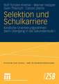 Selektion und Schulkarriere: Kindliche Orientierungsrahmen beim Übergang in die Sekundarstufe I