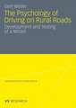 The Psychology of Driving on Rural Roads: Development and Testing of a Model