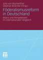 Föderalismusreform in Deutschland: Bilanz und Perspektiven im internationalen Vergleich