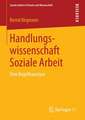 Handlungswissenschaft Soziale Arbeit: Eine Begriffsanalyse