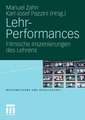 Lehr-Performances: Filmische Inszenierungen des Lehrens