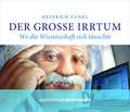 Der grosse Irrtum