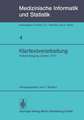 Klartextverarbeitung: Frühjahrstagung 1977, Fachbereich Medizinische Informatik der GMDS und Fachausschuß 14 der Gl in Gießen