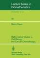 Mathematical Models in Cell Biology and Cancer Chemotherapy