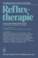 Refluxtherapie: Gastrooesophageale Refluxkrankheit: Konservative und operative Therapie