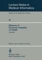 Influence of Economic Instability on Health: Proceedings of a Symposium organized by the Gesellschaft für Strahlen- und Umweltforschung, Institut für Medizinische Informatik und Systemforschung, with technical support from the World Health Organisation, Regional Office for Europe, München, Federal Republic of Germany, 9–11 September 1981