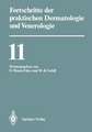 Fortschritte der praktischen Dermatologie und Venerologie: Vorträge der XI. Fortbildungswoche der Dermatologischen Klinik und Poliklinik der Ludwig-Maximilians-Universität München in Verbindung mit dem Berufsverband der Deutschen Dermatologen e.V. vom 27. Juli bis 1. August 1986