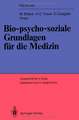 Bio-psycho-soziale Grundlagen für die Medizin: Festschrift für Helmut Enke