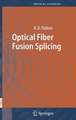 Optical Fiber Fusion Splicing