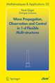 Wave Propagation, Observation and Control in 1-d Flexible Multi-Structures