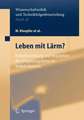 Leben mit Lärm?: Risikobeurteilung und Regulation des Umgebungslärms im Verkehrsbereich