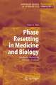 Phase Resetting in Medicine and Biology: Stochastic Modelling and Data Analysis