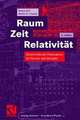 Raum Zeit Relativität: Relativistische Phänomene in Theorie und Beispiel