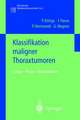 Klassifikation maligner Thoraxtumoren: Lunge · Pleura · Mediastinum