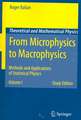 From Microphysics to Macrophysics: Methods and Applications of Statistical Physics. Volume I