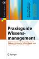 Praxisguide Wissensmanagement: Qualifizieren in Gegenwart und Zukunft. Planung, Umsetzung und Controlling in Unternehmen