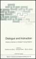 Dialogue and Instruction: Modelling Interaction in Intelligent Tutoring Systems