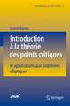 Introduction à la théorie des points critiques: et applications aux problèmes elliptiques