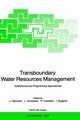 Transboundary Water Resources Management: Institutional and Engineering Approaches