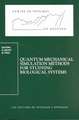 Quantum Mechanical Simulation Methods for Studying Biological Systems: Les Houches Workshop, May 2–7, 1995