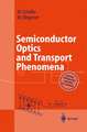 Semiconductor Optics and Transport Phenomena