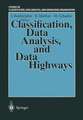 Classification, Data Analysis, and Data Highways: Proceedings of the 21st Annual Conference of the Gesellschaft für Klassifikation e.V., University of Potsdam, March 12–14, 1997