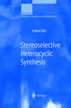 Stereoselective Heterocyclic Synthesis