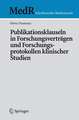 Publikationsklauseln in Forschungsverträgen und Forschungsprotokollen klinischer Studien