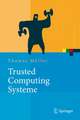 Trusted Computing Systeme: Konzepte und Anforderungen