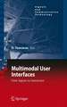 Multimodal User Interfaces: From Signals to Interaction