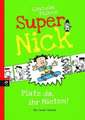 Super Nick 03 - Platz da, ihr Nieten!