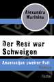 Der Rest war Schweigen