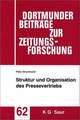 Struktur und Organisation des Pressevertriebs: Absatzformen, Absatzhelfer und Absatzwege in der Vertriebsorganisation der Zeitungs- und Zeitschriften-Verlage