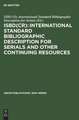 ISBD(CR): International Standard Bibliographic Description for Serials and Other Continuing Resources: Revised from the ISBD(S): International Standard Bibliographic Description forSerials