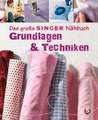 Das große SINGER Nähbuch - Grundlagen & Techniken