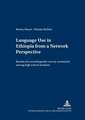 Language Use in Ethiopia from a Network Perspective