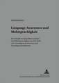 Language Awareness Und Mehrsprachigkeit: Eine Studie Zu Sprachbewusstheit Und Mehrsprachigkeit Aus Der Sicht Von Fremdsprachenlernern Und Fremdsprache