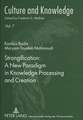 Strangification: A New Paradigm in Knowledge Processing and Creation