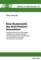 Eine Systematik Der Arzt-Patient-Interaktion: Systemtheoretische Grundlagen, Qualitative Synthesemethodik Und Diskursanalytische Ergebnisse Zum Sprach