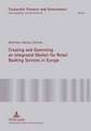 Creating and Governing an Integrated Market for Retail Banking Services in Europe