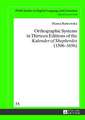 Orthographic Systems in Thirteen Editions of the Kalender of Shepherdes (1506-1656)