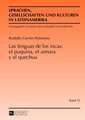 Las Lenguas de Los Incas: El Puquina, El Aimara y El Quechua