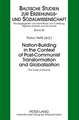 Nation-Building in the Context of Post-Communist Transformation and Globalization